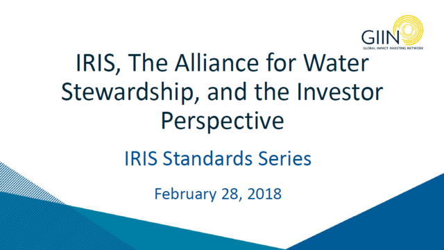 IRIS Standards Series Webinar with the Alliance for Water Stewardship (AWS) and Impax Asset Management