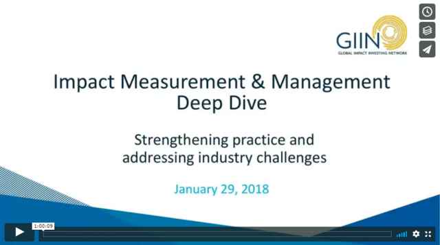 Impact Measurement & Management (IMM) Deep Dive: Strengthening Practice and Addressing Industry Challenges