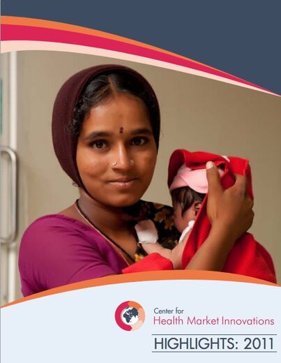 2011 Highlights from the Center for Health Market Innovations