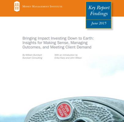 Bringing Impact Investing Down to Earth: Insights for Making Sense, Managing Outcomes, and Meeting Client Demand