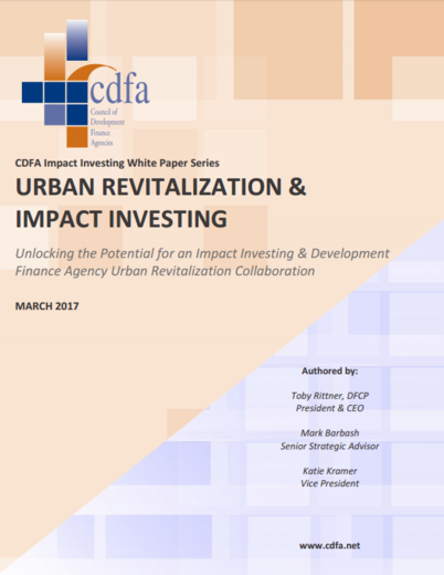 Urban Revitalization & Impact Investing: Unlocking the Potential for an Impact Investing & Development Finance Agency Urban Revitalization Collaboration