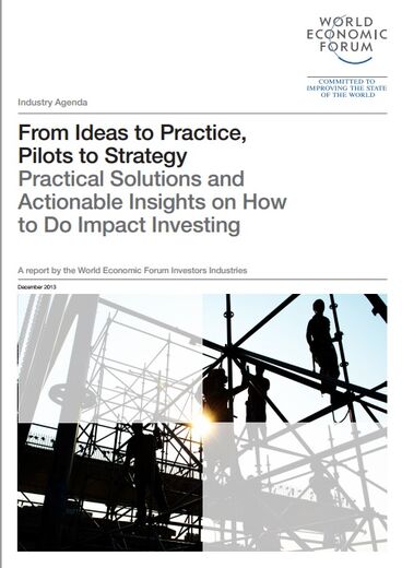 From Ideas to Practice, Pilots to Strategy: Practical Solutions and Actionable Insights on How to Do Impact Investing