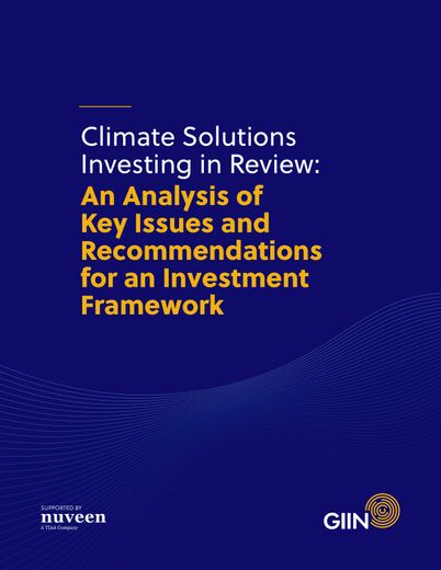 Climate Solutions Investing in Review: An Analysis of Key Issues and Recommendations for an Investment Framework