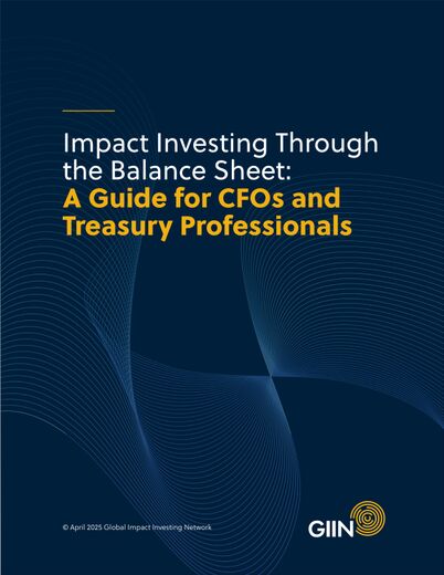 Impact Investing Through the Balance Sheet: A Guide for CFOs and Treasury Professionals