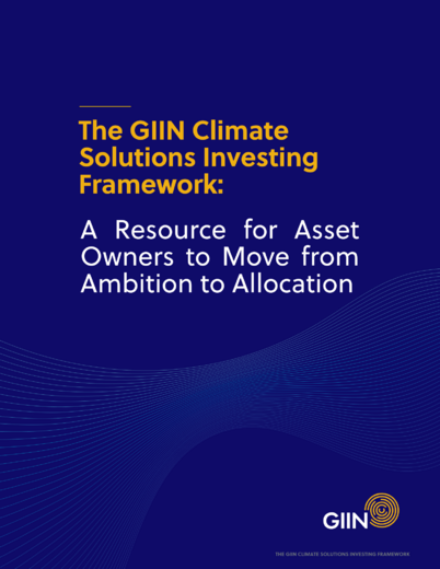 The GIIN Climate Solutions Investing Framework