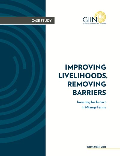 Improving Livelihoods, Removing Barriers: Investing for Impact in Mtanga Farms