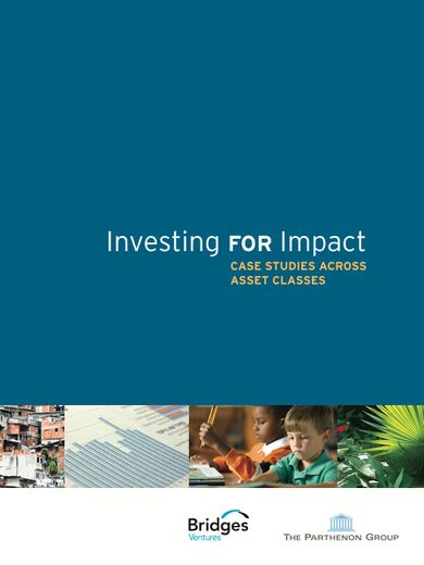 Investing for Impact: Case Studies Across Asset Classes