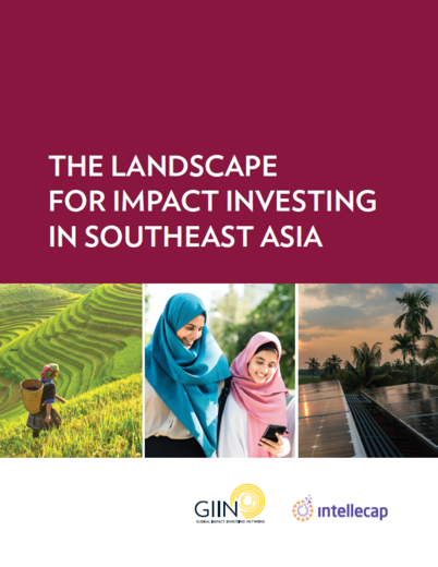 The Landscape for Impact Investing in Southeast Asia