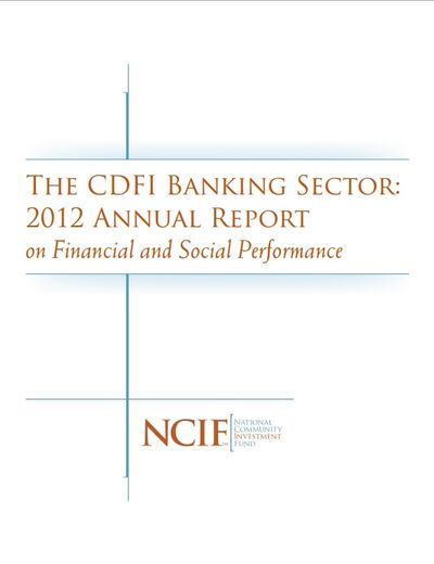 The CDFI Banking Sector: 2011 Annual Report on Financial and Social Performance