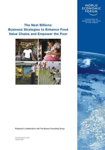 The Next Billions: Business Strategies to Enhance Food Value Chains and Empower the Poor