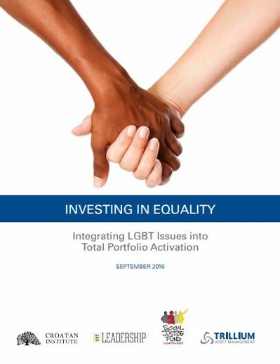Investing in Equality: Integrating LGBT Issues into Total Portfolio Activation